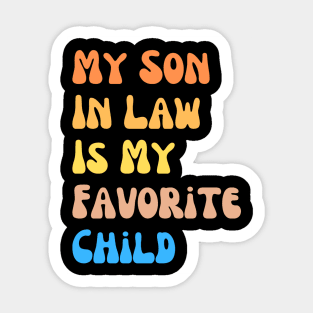 My Son In Law Is My Favorite Child Funny Family Humor Retro Sticker